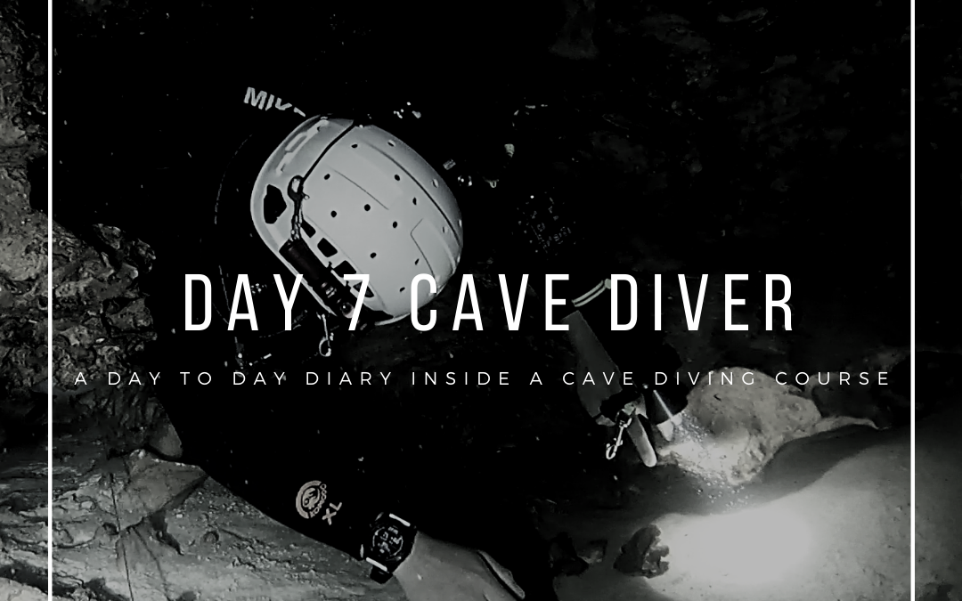 Day 7 Cave Diver Course